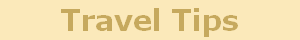 Travel Tips